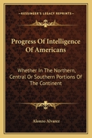 Progress & Intelligence of Americans 1345390696 Book Cover