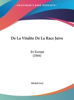 De La Vitalité De La Race Juive En Europe ... 1149737557 Book Cover