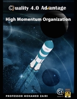 High Momentum Organization: Quality 4.0 Advantage B08W3M9WQ5 Book Cover