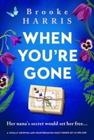 When You're Gone: A totally gripping and heartbreaking page-turner set in Ireland 1805086103 Book Cover