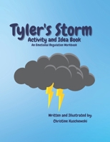 Tyler's Storm Activity and Idea Book B0BMJXR7Z8 Book Cover