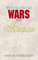 Revolutions Wars and Peace 141342497X Book Cover