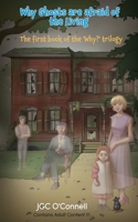 Why Ghosts Are Afraid of the Living 1835382924 Book Cover
