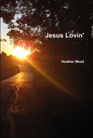 Jesus Lovin' 1105940373 Book Cover