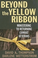 Beyond the Yellow Ribbon: Ministering to Returning Combat Veterans 0687465753 Book Cover