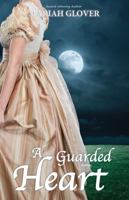 A Guarded Heart 1734942215 Book Cover