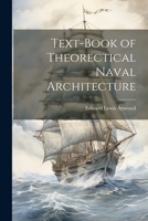 Text-book of Theorectical Naval Architecture 1021456039 Book Cover