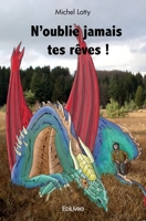 N'oublie jamais tes rêves ! (French Edition) 2414586249 Book Cover