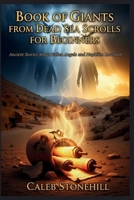 BOOK OF GIANTS FROM DEAD SEA SCROLLS FOR BEGINNERS: Ancient Stories About Fallen Angels and Nephilim Revealed B0GPDV9M6D Book Cover