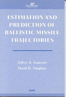 Estimation and Prediction of Ballistic Missile Trajectories 0833023764 Book Cover