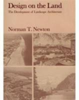 Design on the Land: The Development of Landscape Architecture (Belknap Press) 0674198700 Book Cover