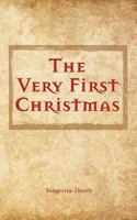 The Very First Christmas 1773705571 Book Cover