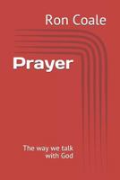 Prayer: The Way We Talk with God 1790592909 Book Cover