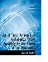 List of Tests: Arranged in Alphabetical Order According to the Names of the Originators 0469040165 Book Cover