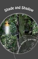 Shade and Shadow 1514274469 Book Cover