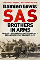 Brothers in Arms: Churchill's Special Forces During Wwii's Darkest Hour 0806542675 Book Cover