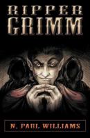 Ripper Grimm 0982937741 Book Cover