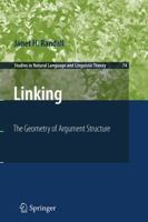 Linking: The Geometry of Argument Structure (Studies in Natural Language and Linguistic Theory) 1402083076 Book Cover