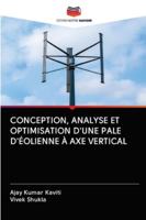 CONCEPTION, ANALYSE ET OPTIMISATION D'UNE PALE D'ÉOLIENNE À AXE VERTICAL 6200997543 Book Cover