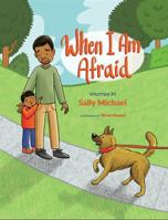 When I am Afraid 0996986928 Book Cover