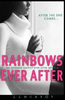 Rainbows Ever After 1544011903 Book Cover