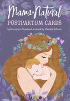 Mama Natural Postpartum Affirmation Cards for Women - 50 Uplifting and Vibrant Mama Natural Cards to Support New Moms After Birth | Affirmations Cards - Gifts for New Mom - Postpartum Gifts for Mom 0998449016 Book Cover