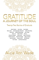 Gratitude: A Journey of the Soul: Twenty-Two Stories of Gratitude 1982293888 Book Cover