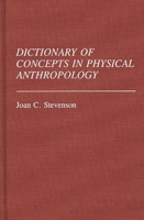 Dictionary of Concepts in Physical Anthropology: (Reference Sources for the Social Sciences and Humanities) 0313247560 Book Cover