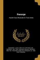 Panurge: Haulte Farce Musicale En Trois Actes 101706203X Book Cover