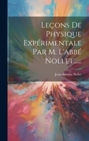 Leçons De Physique Expérimentale Par M. L'abbé Nollet...... 1021830917 Book Cover