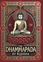 The Dhammapada (Collector's Edition) (Laminated Hardback with Jacket) 1998621405 Book Cover