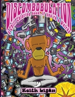 Discombobulation: Coloring Book 1534925104 Book Cover