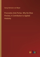 Procrustes Ante Portas. Why the Shoe Pinches; A Contribution to Applied Anatomy 3385327571 Book Cover