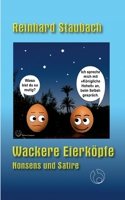 Wackere Eierköpfe: Nonsens und Satire (German Edition) 3756220656 Book Cover