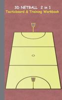 3D Netball 2 in 1 Tacticboard and Training Book: Tactics/strategies/drills for trainer/coaches, notebook, training, exercise, exercises, drills, ... sport club, play moves, coaching instruction, 3739233303 Book Cover