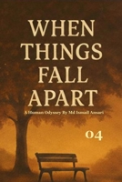 When Things Fall Apart (A HUMAN ODYSSEY) B0FS11LSQ6 Book Cover