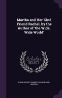 Martha And Her Kind Friend Rachel 1104293889 Book Cover