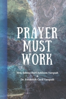 Prayer Must Work 9988408358 Book Cover