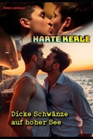 Harte Kerle: Dicke Schwänze auf hoher See (German Edition) B0FK2QLKH2 Book Cover
