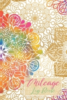 Mileage Log Book: Track miles for Tax Purposes -Beautiful Mandala Cover 1655182633 Book Cover