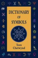A Dictionary of Symbols (Language of the Unconscious)