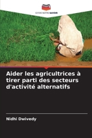 Aider les agricultrices à tirer parti des secteurs d'activité alternatifs (French Edition) 6209822851 Book Cover
