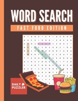 Fast Food Word Search: Large Print Word Search Puzzle Book for Adults and Kids, 30+ Fun Fast Food Themed Word Find Activities with Solutions B08MWTKW31 Book Cover