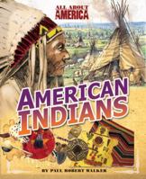 All About America: American Indians 0753465175 Book Cover