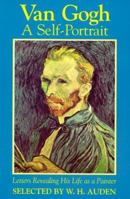 Van Gogh: A Self-Portrait: Letters Revealing His Life As a Painter 1569248621 Book Cover