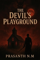 The Devil’s Playground: A Demonic Possession in a Small Town B0F6TTFCLC Book Cover