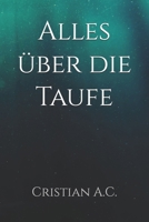 Alles über die Taufe (German Edition) B0GGMKP9ZH Book Cover