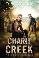 Charit Creek: Arks of America; Book 2 1095418165 Book Cover