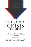 The Financial Crisis of 2008: A History of Us Financial Markets 2000-2012 1108837638 Book Cover