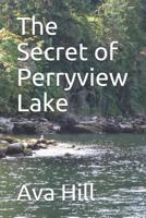 The Secret of Perryview Lake 1791677002 Book Cover